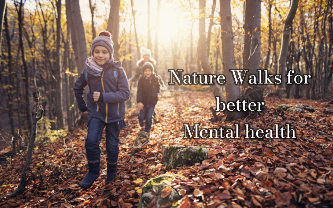 Nature Walks for better Mental health : Nature Speakz